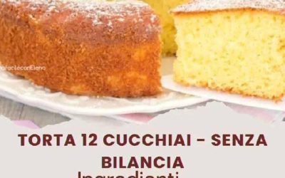 Torta 12 Cucchiai – Senza Bilancia – Ricetta Facile! Torta al limone in 5 minuti