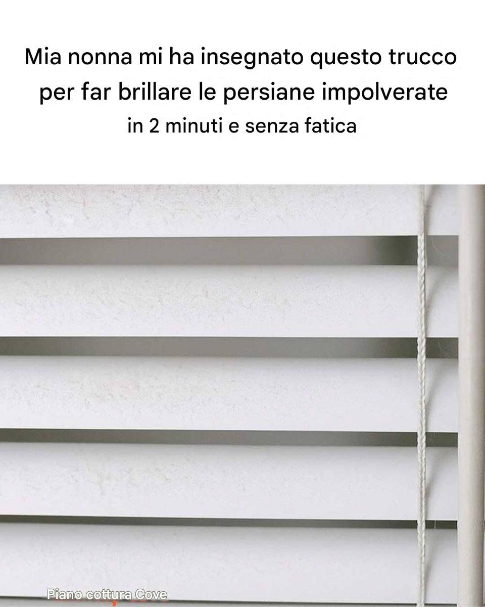 Mia nonna mi ha insegnato questo trucco per far brillare le persiane impolverate in 2 minuti senza fatica. Ecco come funziona.