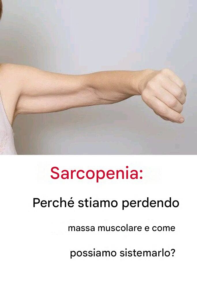 Sarcopenia: cause della perdita di massa muscolare e soluzioni
