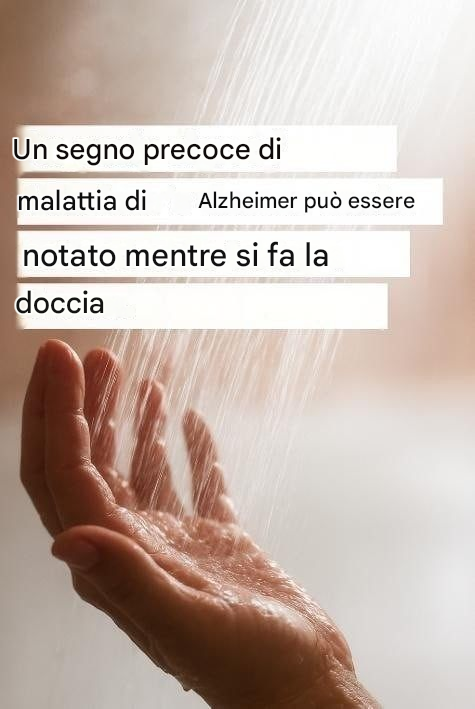 Un lieve segno precoce di Alzheimer che potresti notare sotto la doccia