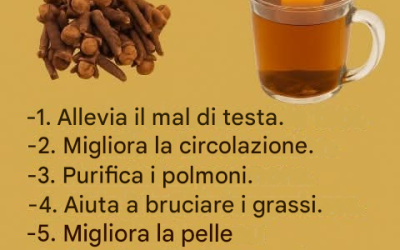 Tè ai chiodi di garofano: benefici, ricette e precauzioni