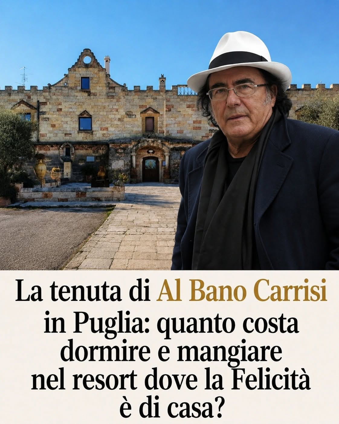 Tenuta di Al Bano in Puglia, il prezzo è…Altro…